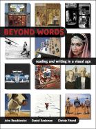 Beyond Words: Reading and Writing in a Visual Age