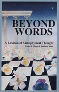 Beyond Words: Terms for Transforming Consciousness - Slater, Paula B, and Sinor, Barbara, PhD