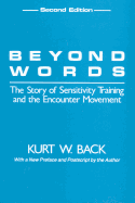 Beyond Words: The Story of Sensitivity Training and the Encounter Movement