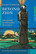 Beyond Zion: The Jewish Territorialist Movement