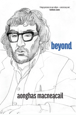 beyond - macneacail, aonghas, and Stevenson, Gerda (Editor), and Bramwell, Colin (Editor)