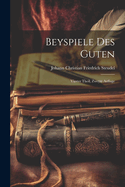 Beyspiele Des Guten: Vierter Theil, Zweyte Auflage