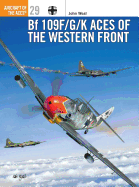 Bf 109 F/G/K Aces of the Western Front