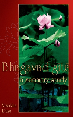 Bhagavad-gita: A Summary Study - Dasi, Visakha