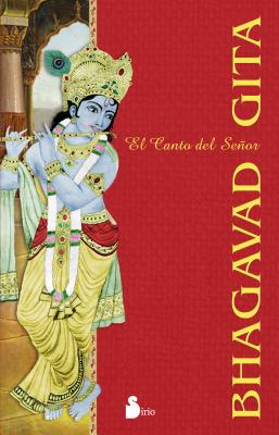 Bhagavad Gita: El Canto del Senor - Editorial Sirio (Creator)