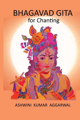 Bhagavad Gita for Chanting - Aggarwal, Ashwini Kumar