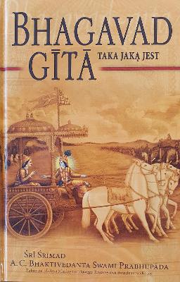 Bhagavad Gita Taka Jaka Jest [Polish language] - Swami Prabhupada, A.C. Bhaktivedanta