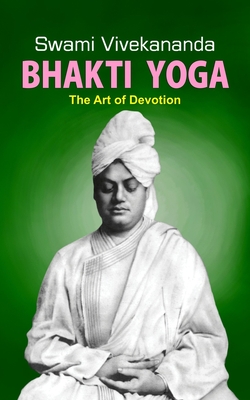Bhakti Yoga - Vivekananda