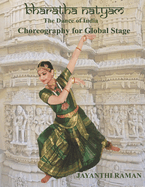 Bharatha Natyam: Choreography for Global Stage