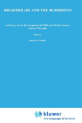 Bhart Hari and the Buddhists: An Essay in the Development of Fifth and Sixth Century Indian Thought - Herzberger, R, and Herzberger, Radh