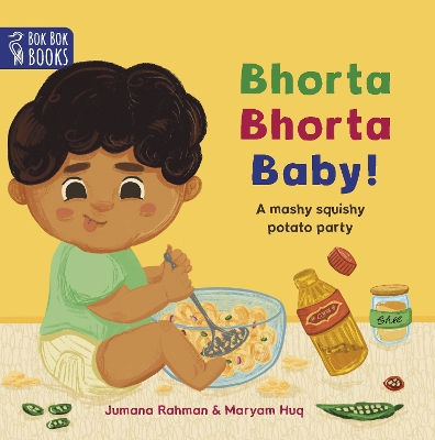 Bhorta Bhorta Baby - Rahman, Jumana, and Huq, Maryam (Illustrator)