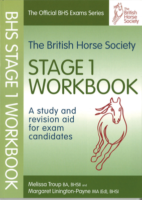 BHS Workbook: Stage 1: A Study and Revision Aid for Exam Candidates - Troup, Melissa, Ba, and Linington-Payne, Margaret