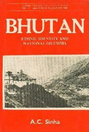 Bhutan: Ethnic Identity and National Dilemma