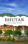 Bhutan Facts and Trivia