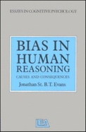 Bias in Human Reasoning: Causes and Consequences