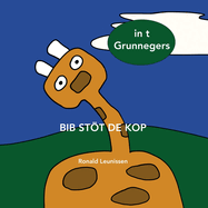 Bib stt de kop: in t Grunnegers