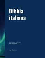 Bibbia italiana: traduzione letterale dall'originale