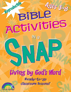 Bible Activities in a Snap: Living by God's Word: Ages 3-8
