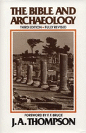 Bible and Archaeology - Thompson, J A, and Bruce, Frederick Fyvie (Designer)