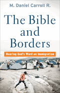 Bible and Borders: Hearing God's Word on Immigration