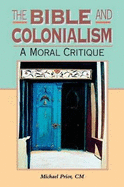 Bible and Colonialism: A Moral Critique