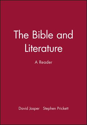 Bible and Literature - Jasper, David (Editor), and Prickett, Stephen (Editor)