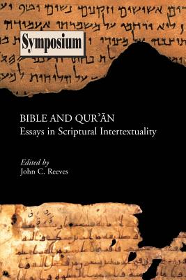 Bible and Qu'ran: Essays in Scriptural Intertextuality - Reeves, John C (Editor)