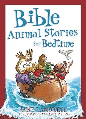 Bible Animal Stories for Bedtime - Landreth, Jane