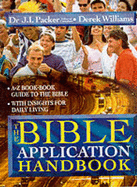Bible Application Handbook - Williams, Derek, and Packer, J. I.