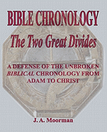 Bible Chronology the Two Great Divides