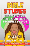 Bible Class for Adults and Youth Beginner's Guide - Malachi: An Urgent Call for Love