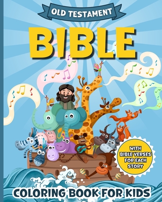 Bible Coloring Book For Kids: Christian Stories from the Old Testament with Explanatory Bible Verses to Color - Wetherell, Zora