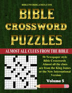Bible Crossword Puzzles Volume 5: 50 Large print newspaper style Bible crosswords with almost all the clues straight from the Bible