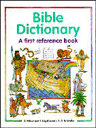 Bible Dictionary: A First Reference Book - Wilson, Etta