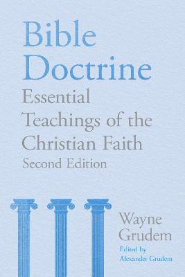 Bible Doctrine: Essential Teachings of the Christian Faith - Grudem, Wayne A.