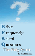 Bible Frequently Asked Questions: The Holy Spirit