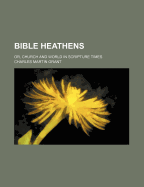 Bible Heathens: Or, Church and World in Scripture Times