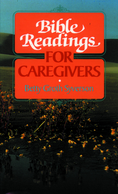 Bible Readings for Caregivers - Syverson, Betty Groth