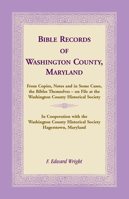 Bible Records of Washington County, Maryland - Wright, F Edward