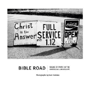 Bible Road: Signs of Faith in the American Landscape