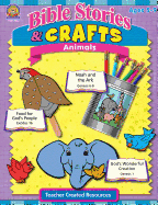 Bible Stories & Crafts: Animals