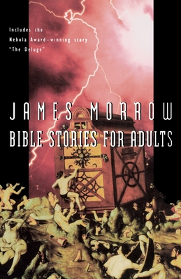 Bible Stories for Adults - Morrow, James, and Morrow