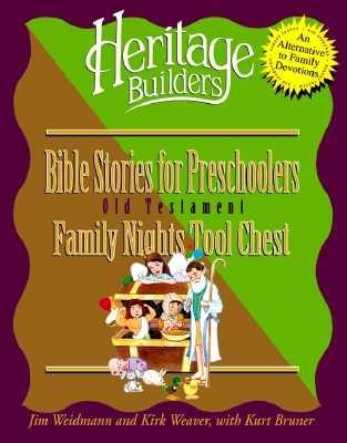 Bible Stories for Preschoolers: Old Testament - Weidmann, Jim, Mr., and Weaver, Kirk, Mr.