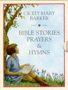 Bible Stories, Prayers & Hymns: A Flower Fairies Gift Set - Barker, Dorothy, and Barker, Mary C