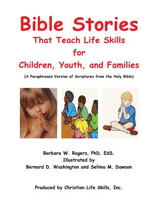 Bible Stories That Teach Life Skills - Rogers Eds, Barbara W, PhD