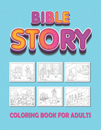 Bible Story Coloring Book for Adults: 30 Beautiful Illustrated Bible Verses for Adults (Inspirational, Relaxation, Anxiety, Mindfulness, Stress Relief, Depression Big Picture)