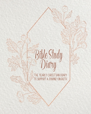 Bible Study diary: The yearly Christian planner -Four pages per week ...