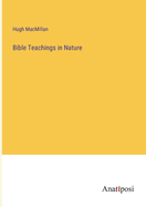 Bible Teachings in Nature