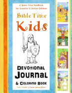 Bible Time Kids - A Quiet-Time Handbook for Creative & Active Children: Devotional Journal and Coloring Book (Keep Your Kids Calm & Quiet in Church)