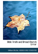 Bible Truth and Broad Church Error - Ritchie, William, and Hodder & Stoughton Publishing (Creator), and Hodder and Stoughton (Creator)